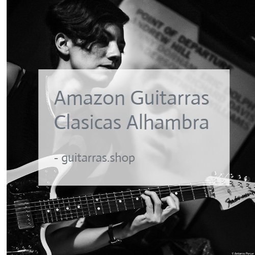 amazon guitarras clasicas alhambra